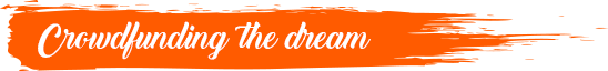 Crowdfunding the dream Crowdfunding the dream