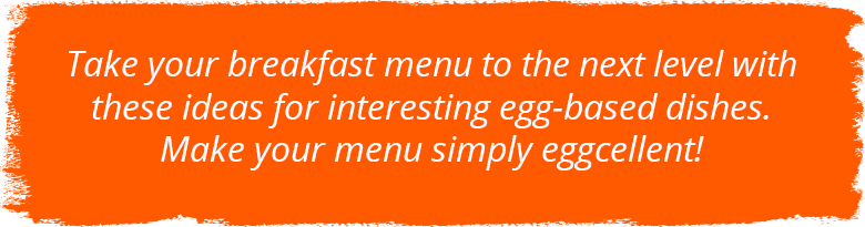 Take your breakfast menu to the next level Take your breakfast menu to the next level